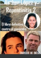 Esther López y Repentinitis 2: El libro definitivo contra el genocidio 1458378500 Book Cover