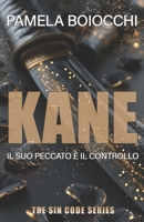KANE: Il suo peccato è il controllo (THE SIN CODE SERIES) (Italian Edition) B0HCNSTTRP Book Cover