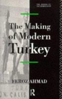 Making of Modern Turkey, The (The Making of the Middle East Series) 0415078369 Book Cover