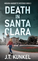 Death in Santa Clara (Miranda Marquette Mysteries) 4824196213 Book Cover