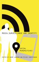 Media, Surveillance and Identity; Social Perspectives 1433118793 Book Cover