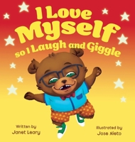 I Love Myself so I Laugh and Giggle: A Children's Book About Self-Love for Toddlers, Pre-School, and Early Readers B0GPKP375W Book Cover