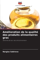 Amélioration de la qualité des produits alimentaires gras (French Edition) 6209731740 Book Cover