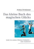 Das kleine Buch des magischen Glücks 3842338856 Book Cover