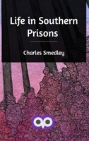 Life in Southern Prisons 3368900846 Book Cover