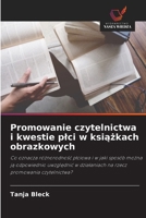 Promowanie czytelnictwa i kwestie plci w książkach obrazkowych 6630271971 Book Cover