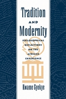 Tradition and Modernity: Philosophical Reflections on the African Experience 0195112261 Book Cover