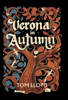 Verona in Autumn: What next for Romeo and Juliet? 191507312X Book Cover
