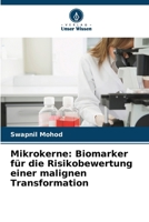 Mikrokerne: Biomarker für die Risikobewertung einer malignen Transformation (German Edition) 6207004175 Book Cover