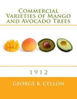 Commercial Varieties of Mango and Avocado Trees: 1912 1985118432 Book Cover