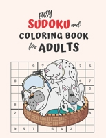 Easy Sudoku and Coloring Book for Adults: A Complete Beginner's Guide to Sudoku Puzzles  |  Easy Coloring pages for Seniors and Beginners B0848Y6YXD Book Cover