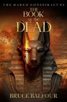 The Book of the Dead: Book 4 of The Harem Conspiracy, A Novel of Ancient Egypt (Middle Eastern history, Pharaohs, Ramesses, historical fiction) B0FNN9DFXX Book Cover
