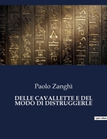 Delle Cavallette E del Modo Di Distruggerle B0CHLZPB5X Book Cover