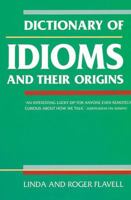 Dictionary of Idioms and Their Origins