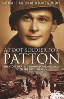 A Footsoldier for Patton: The Story of a "Red Diamond" Infantryman with the U.S. Third Army 1612000908 Book Cover