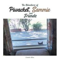 The Adventures of Piwacket, Sammie and Friends 0999512129 Book Cover
