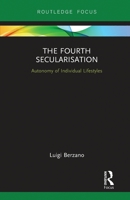 The Fourth Secularisation: Autonomy of Individual Lifestyles 0367788020 Book Cover