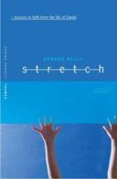 Stretch: Lessons in Faith from the Life of Daniel (Spring Harvest Themes) 1850786321 Book Cover