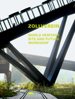 World Heritage Site and Future Workshop: Zollverein 3868592644 Book Cover
