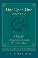 Line Upon Line, Volume 1 (Family Devotional Guide to the Bible) 1857925866 Book Cover