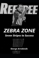 Zebra Zone: Seven Stripes to Success B0GQJ7CS8G Book Cover