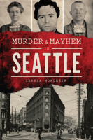 Murder & Mayhem in Seattle 1467136603 Book Cover