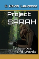 Project: SARAH - Volume 1: The Old Words B08JB7M9YM Book Cover