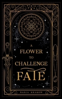 A Flower to Challenge Fate (German Edition) 3769313550 Book Cover