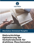 Mehrschichtige Optimierung der Verkehrstechnik für drahtlose Maschennetze (German Edition) 6208511062 Book Cover