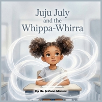 Juju July and the Whippa-Whirra B0GXNN6YQT Book Cover