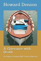 A Grievance with Death: An Edwina Heyward-Bill Tartleton Mystery 1540418219 Book Cover