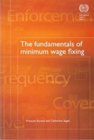 The Fundamentals of Minimum Wage Fixing 9221170144 Book Cover