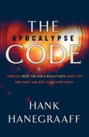 The Apocalypse Code: Find Out What the Bible REALLY Says About the End Times . . . and Why It Matters Today 0849901847 Book Cover
