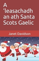 A ’leasachadh an ath Santa                          Scots Gaelic (Scots Gaelic Edition) 1670822931 Book Cover