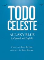 Todo Celeste All Sky Blue 163812924X Book Cover