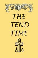 The Tend Time 0980202809 Book Cover