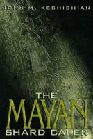 The Mayan Shard Caper 1592991874 Book Cover