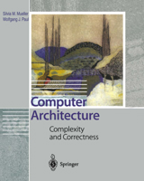 Computer Architecture: Complexity and Correctness 3540674810 Book Cover