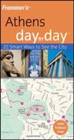 Frommer's Athens Day by Day (Frommer's Day by Day) 0470285672 Book Cover