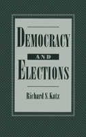 Democracy and Elections 0195044290 Book Cover