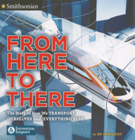 From Here to There: The Story of How We Transport Ourselves and Everything Else B0GN1XYTJJ Book Cover