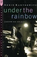 Under the Rainbow: Growing Up Gay (Stonewall Inn Classics) 0671819658 Book Cover