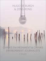 China's Environment and China's Environment Journalists: A Study 1841504696 Book Cover