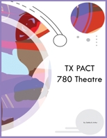 TX PACT 780 Theatre 1088047912 Book Cover