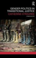Gender Politics in Transitional Justice 0415826349 Book Cover