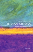 Indian Cinema: A Very Short Introduction 0198723091 Book Cover