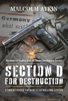 Section D for Destruction: Forerunner of SOE and Auxiliary Units 139907766X Book Cover