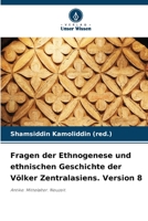 Fragen der Ethnogenese und ethnischen Geschichte der Völker Zentralasiens. Version 8 620642751X Book Cover