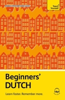 Beginners’ Dutch: Learn faster. Remember more. 1399825089 Book Cover