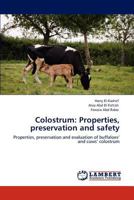 Colostrum: Properties, preservation and safety: Properties, preservation and evaluation of buffaloes’ and cows’ colostrum 384737933X Book Cover